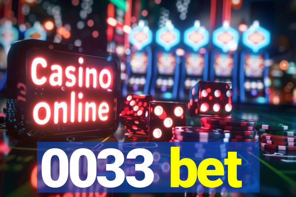 0033 bet